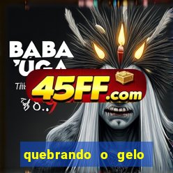 quebrando o gelo ler online